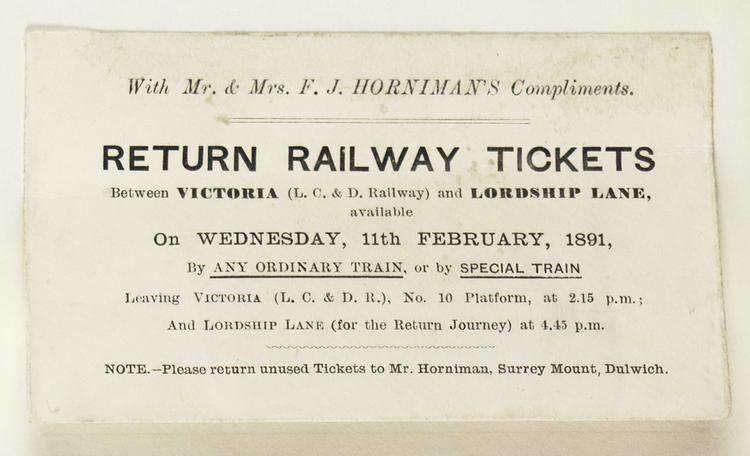 Image of With Mr. & Mrs. Horniman’s compliments. Return Railway Tickets between Victoria (L. C. & D. Railway) and Lordship Lane